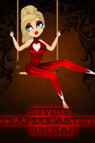 The Divine Trapeze Artist BBchan ~ 